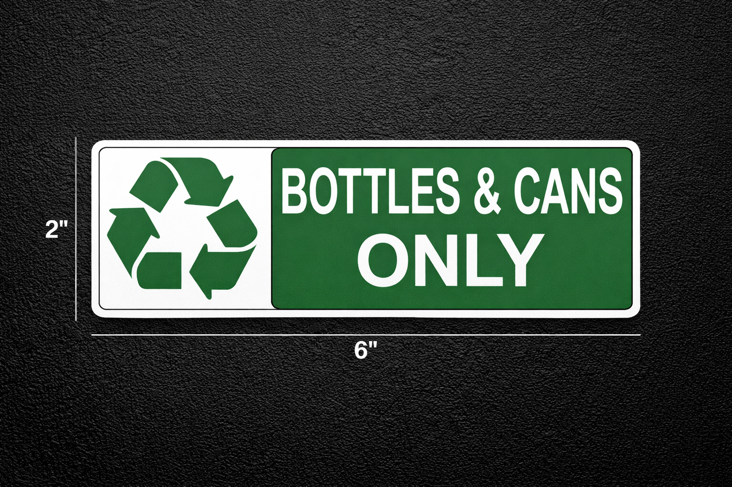Recycling Decal Decal for BOTTLES AND CANS ONLY, 2 x 6 inches, Green and White, Pack of 2 P987