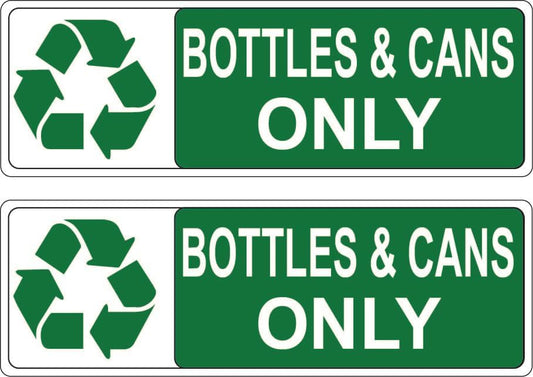Recycling Decal Decal for BOTTLES AND CANS ONLY, 2 x 6 inches, Green and White, Pack of 2 P987