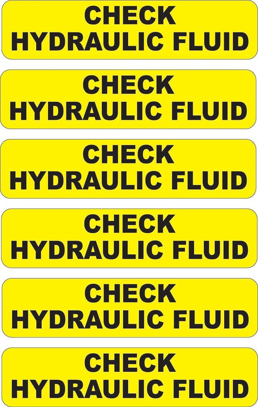 Check Hydraulic Fluid Safety Sticker/Decal 2.5" Wide (6 Pack of Decal)