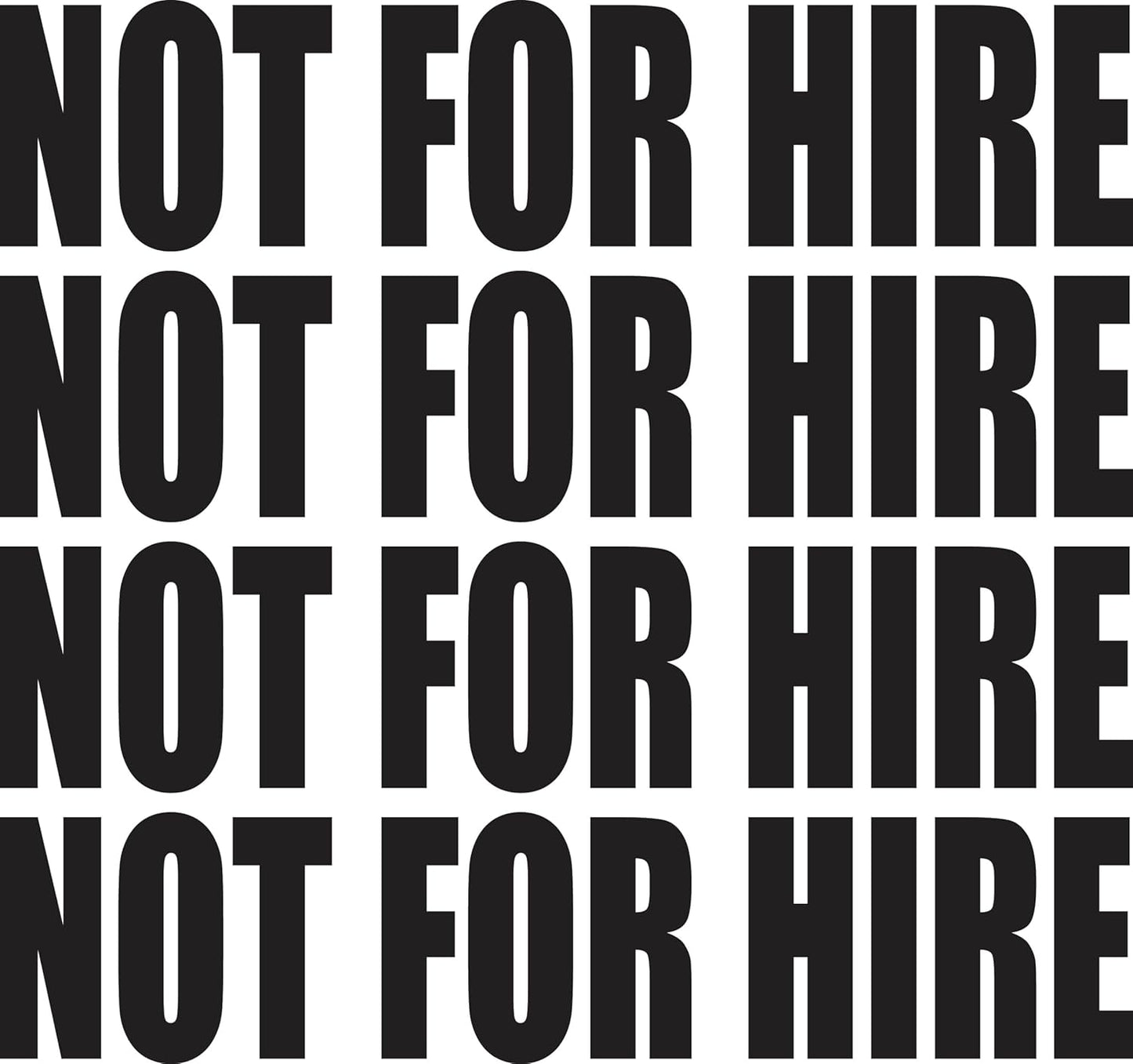 NOT for HIRE (4 Pack) Decals Decal DIE Cut NO Background 2" x 9"