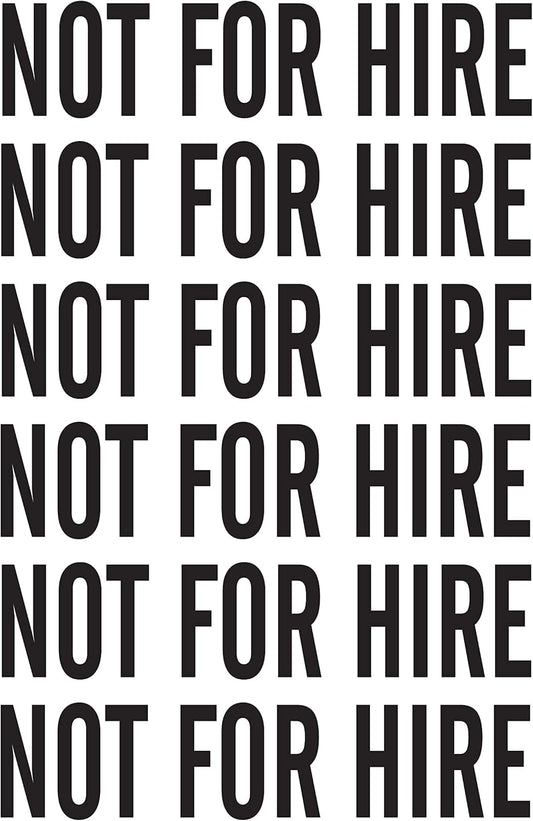 NOT for HIRE (6 Pack) Decals Decal DIE Cut NO Background 2" x 9"