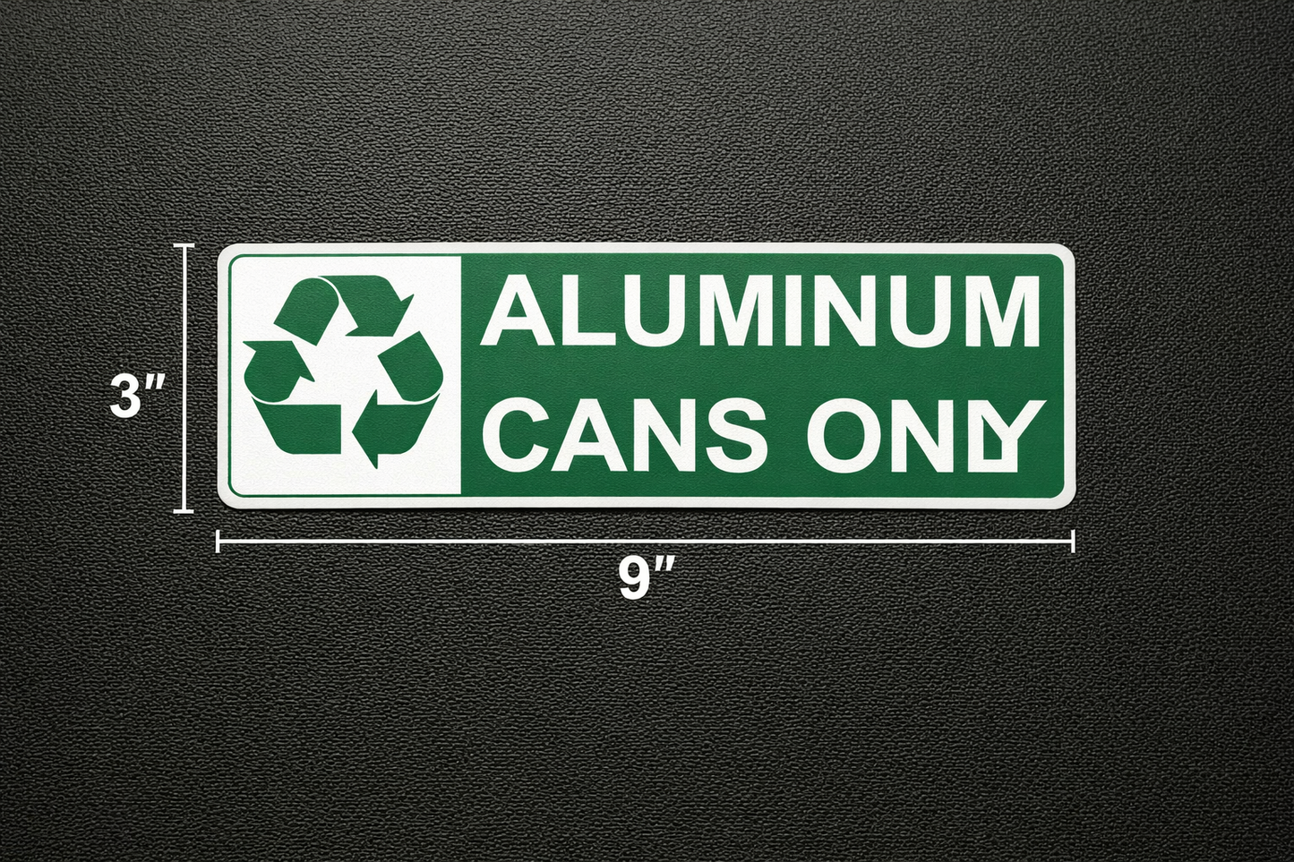 Recycle Aluminum CANS ONLY Green Decal Sticker 3x9 Waterproof Vinyl