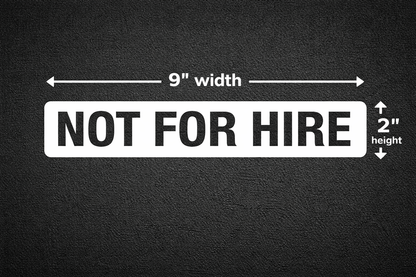 NOT FOR HIRE Decal Stickers (Pair) 2" x 9" Black on White Vinyl Car Truck Window Sign P840